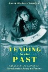 Karen Michele Chandler, Karen Michele Chandler - Tending to the Past
