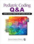 American Academy Of Pediatrics, American Academy of Pediatrics (Aap), American Academy of Pediatrics (COR) - Pediatric Coding Q&a