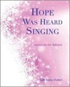 Sally Foster-Fulton - Hope Was Heard Singing