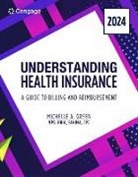 Michelle Green - Understanding Health Insurance: A Guide to Billing and Reimbursement, 2024 Edition