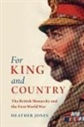 Heather Jones, Heather (University College London) Jones - For King and Country