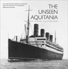 Tad Fitch, J. Kent Layton - The Unseen Aquitania