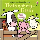 Fiona Watt, Watt Fiona, Rachel Wells, Wells Rachel - That''s Not My Farm