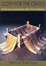 John L. Bell, John L. Wild Goose Worship Group Bell, Wild Goose Worship Group - Cloth for the Cradle