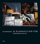 Tod Papageorge - Dr. Blankman's New York. Kodachromes 1966-1967