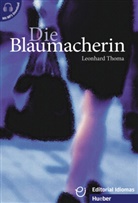 Leonhard Thoma - Die Blaumacherin