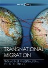 T Faist, Thomas Faist, Thomas/ Fauser Faist, Margit Fauser, Fauser Margit, Eveline Reisenauer... - Transnational Migration