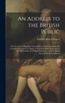 Edward Alured Draper - An Address to the British Public: On the Case of Brigadier-General Picton, Late Governor and Captain-General of the Island of Trinidad; With Observati