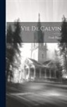 Frank Puaux - Vie De Calvin