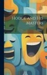 Anonymous - Hodge and His Masters; Volume 1