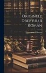 Constantin G. Dissescu - Originele Dreptului Român