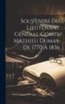 Anonymous - Souvenirs Du Lieutenant Général Comte Mathieu Dumas, De 1770 À 1836