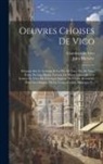 Jules Michelet, Giambattista Vico - Oeuvres Choises De Vico: Discours Sur Le Système Et La Vie De Vico. Vie De Vico, Écrite Par Lui-Même. Extraits De Divers Opuscules Ou Lettres D
