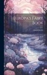 Joseph Jacobs - Europa's Fairy Book
