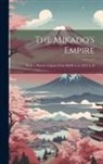Anonymous - The Mikado's Empire: Book 1. History of Japan From 660 B. C. to 1872 A. D