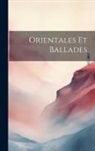 Anonymous - Orientales Et Ballades