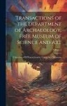 University of Pennsylvania Universit - Transactions of the Department of Archaeology, Free Museum of Science and Art; Volume 2