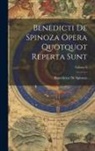 Benedictus De Spinoza - Benedicti De Spinoza Opera Quotquot Reperta Sunt; Volume 3
