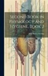 John Harvey Kellogg - Second Book in Physiology and Hygiene, Book 2