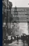 Lucio V. Mansilla - Una Escursión Á Los Indios Ranqueles