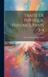 Orest Danilovitch Khvolson - Traité De Physique, Volume 1, parts 3-4