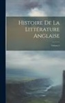 Anonymous - Histoire De La Littérature Anglaise; Volume 5