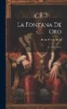 Benito Pérez Galdós - La Fontana De Oro: Novela Histórica