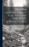 Anonymous - De Nova Hiersosolyma Et Ejus Doctrina Caelesti Ex Auditis E Caelo