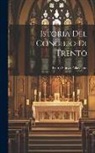 Pietro Sforza Pallavicino - Istoria Del Concilio Di Trento