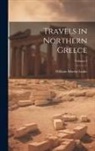 William Martin Leake - Travels in Northern Greece; Volume 4