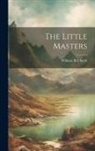 William Bell Scott - The Little Masters