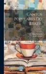 Teófilo Braga, Sílvio Romero - Cantos Populares Do Brazil; Volume 2