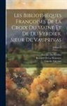 Bernard De La Monnoye, Konrad Gesner, François Grudé Croix Du La Maine - Les Bibliothéques Françoises De La Croix Du Maine Et De Du Verdier, Sieur De Vauprivas; Volume 5