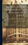 New Jersey Legislature Joint Commit, New Jersey Treasury Dept - Annual Report, Treasurer of the State of New Jersey ...: Report of the Joint Committee On Treasurer's Accounts and of the State Treasurer