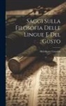 Melchiorre Cesarotti - Saggi Sulla Filosofia Delle Lingue E Del Gusto