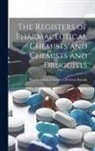 Pharmaceutical Society of Great Britain - The Registers of Pharmaceutical Chemists and Chemists and Druggists