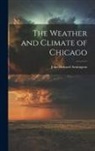 John Howard Armington - The Weather and Climate of Chicago