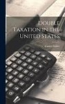 Francis Walker - Double Taxation in the United States