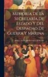 Mexico Secretaría de Guerra Y Marina - Memoria De La Secretaría De Estado Y Del Despacho De Guerra Y Marina