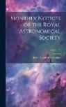 Royal Astronomical Society - Monthly Notices of the Royal Astronomical Society; Volume 58