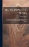 David Duguid - Hafed, Prince of Persia: His Experiences, Being Spirit Communications Received Through D. Duguid, With an Appendix [Compiled by H. Nisbet]