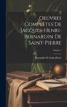 Bernardin De Saint-Pierre - Oeuvres Complètes De Jacques-Henri-Bernardin De Saint-Pierre; Volume 7