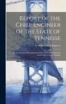 Tennessee Chief Engineer - Report of the Chief Engineer of the State of Tennesse: On the Surveys and Examinations for the Central Railroad, and for the Central Turnpike