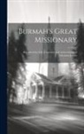 Anonymous - Burmah's Great Missionary: Records of the Life, Character, and Achievements of Adoniram Judson