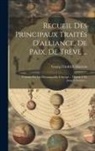 Georg Friedrich Martens - Recueil Des Principaux Traités D'alliance, De Paix, De Trève ...: Conclus Par Les Puissances De L'europe ... Depuis 1761 Jusqu'à Présent