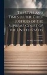 Henry Flanders - The Lives and Times of the Chief Justices of the Supreme Court of the United States; Volume 1