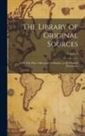 Anonymous - The Library of Original Sources: Ideas That Have Influenced Civilization, in the Original Documents; Volume 8