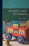 Ebenezer Landells - The Boy's Own Toy-Maker