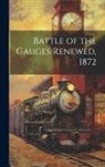 Anonymous - Battle of the Gauges Renewed, 1872