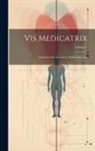 Anonymous - Vis Medicatrix: Journal of the Iowa State Medical Society; Volume 1